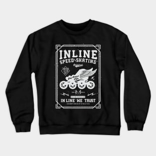 Inlinespeed-"in line we trust". Crewneck Sweatshirt